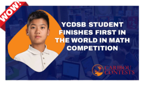 YCDSB Student Finishes First in the World in Math Competition