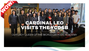 Cardinal Leo Visits the YCDSB