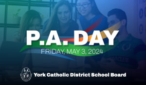 YCDSB P.A. Day Disclosure: Friday, May 3, 2024