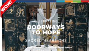 Sacred Heart CHS Students Create Holy Jubilee Doors in Honour of the Jubilee Year