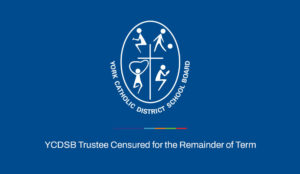 YCDSB Trustee Censured for the Remainder of Term