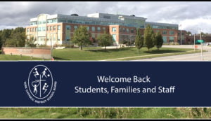 Welcome Back Students, Families and Staff